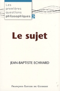 Jean-Baptiste Echivard - Le sujet.