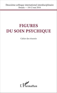 Jean-Baptiste Fotso Djemo - Figures du soin psychique - Cahier des résumés.