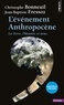 Jean-Baptiste Fressoz et Christophe Bonneuil - L'évènement anthropocène - La Terre, l'histoire et nous.