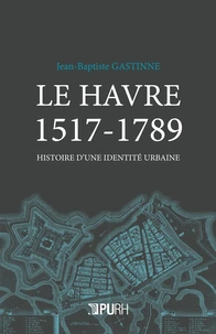 Le Havre 1517-1789