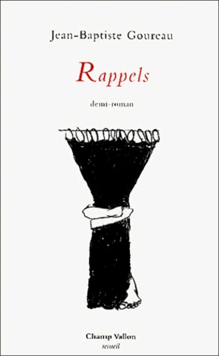 Jean-Baptiste Goureau - Rappels. Demi-Roman.