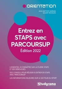 Jean-Baptiste Guégan et Baudry Rocquin - Entrez en STAPS avec Parcoursup - Comment réussir ?.