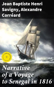 Narrative of a Voyage to Senegal in 1816