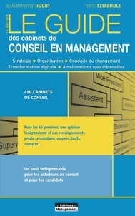 Jean-Baptiste Hugot et Theo Sztabholz - Le Guide des cabinets de conseil en management - 16e édition.
