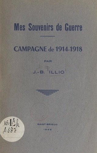 Mes souvenirs de guerre : campagne de 1914-1918