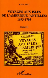 Voyages aux isles de l'Amériques (Antilles) 1693-1705