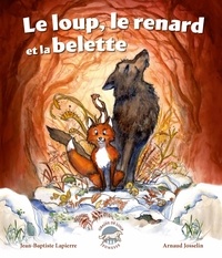 Jean-Baptiste Lapierre et Arnaud Josselin - Le loup, le renard et la belette.