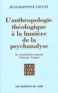 L'anthropologie théologique à la lumière de la psychanalyse