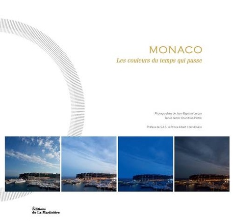 Monaco. Les couleurs du temps qui passe - Occasion