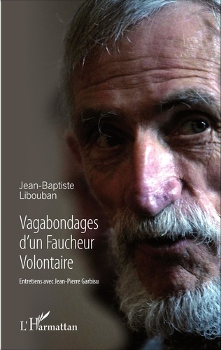 Vagabondages d'un faucheur volontaire de Jean-Baptiste Libouban - Livre -  Decitre
