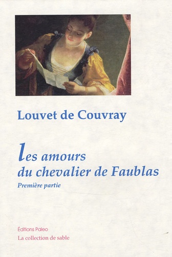 Jean-Baptiste Louvet de Couvray - Les Amours du chevalier de Faublas - Tome 1, Une année de la vie du chevalier de Faublas.
