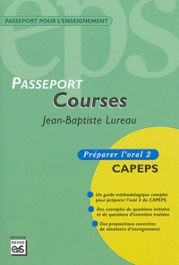 Jean-Baptiste Lureau - Courses - Préparer l'oral 2 CAPEPS.