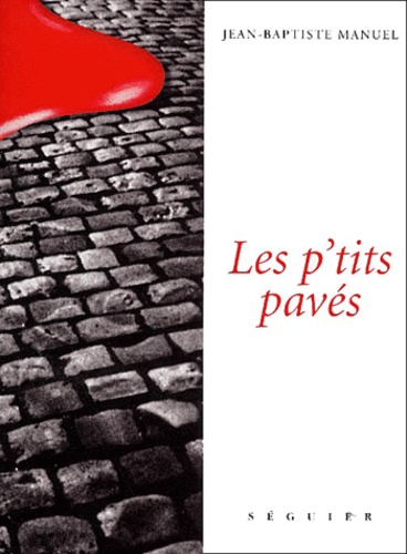 Jean-Baptiste Manuel - Les P'Tits Paves.