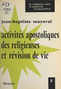 Jean-Baptiste Maraval - Activités apostoliques des religieuses et révision de vie.
