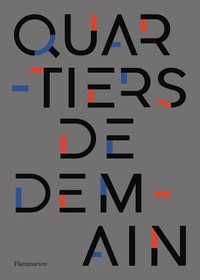 Comment l'architecture transforme-t-elle les "Quarties de demain" ?
