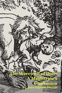 The Werewolf of Dole: A Magistrate's Confession