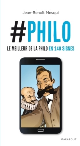 Jean-Baptiste Mesqui - #Philo - Le meilleur de la philo en 140 signes.