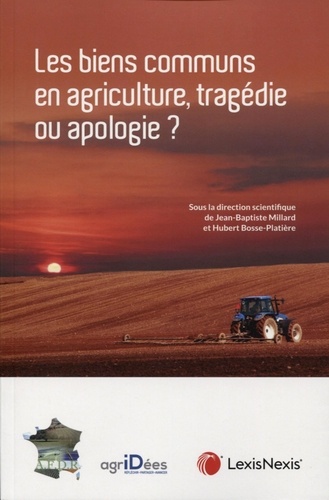 Les biens communs en agriculture, tragédie ou apologie ?. Actes des Rencontres de droit rural, 11 avril 2019
