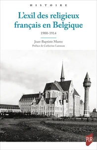 L'exil des religieux français en Belgique