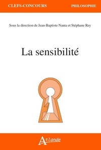 Jean-Baptiste Nanta et Stéphane Rey - La sensibilité.