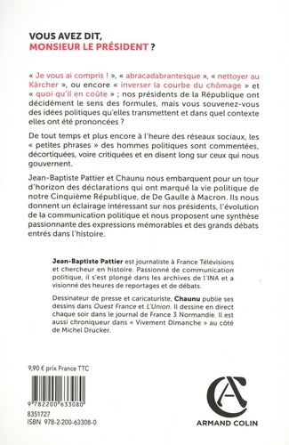 Vous avez dit, Monsieur le Président ?. Ces petites phrases qui ont fait basculer l'histoire politique