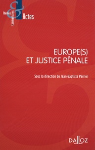 Jean-Baptiste Perrier - Europe(s) et justice pénale.