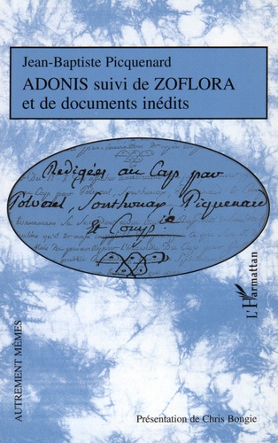 Jean-Baptiste Picquenard - Adonis suivi de Zoflora et de documents inédits.