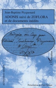 Jean-Baptiste Picquenard - Adonis suivi de Zoflora et de documents inédits.