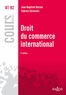 Jean-Baptiste Racine et Fabrice Siiriainen - Droit du commerce international.