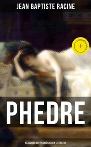 Phedre: Klassiker der französischen Literatur
