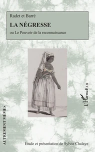 La négresse ou Le pouvoir de la reconnaissance