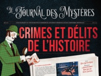 Jean-Baptiste Rendu et Arnaud Clermont - Crimes et délits de l'histoire - Une plongée au cœur des plus terribles affaires criminelles de l'histoire mondiale.