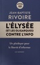 Jean-Baptiste Rivoire - L'Elysée (et les oligarques) contre l'info.