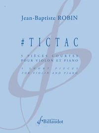 #tictac - 5 pieces courtes pour violon et piano - edition bilingue