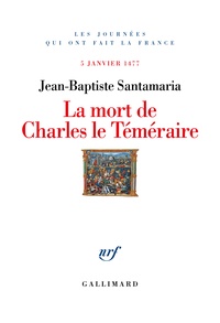 Jean-Baptiste Santamaria - La Mort de Charles le Téméraire - 5 janvier 1477.
