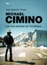 Jean-Baptiste Thoret - Michael Cimino, les voix perdues de l'Amérique.