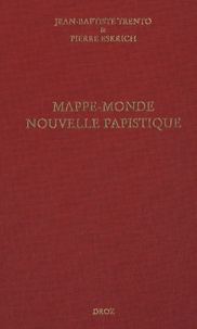 Jean-Baptiste Trento et Pierre Eskrich - Mappe-monde nouvelle papistique.