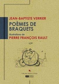 Jean-Baptiste VERRIER et Pierre-François Rault - Poèmes de braquets.