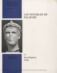 Jean-Baptiste Yon - Les notables de Palmyre.