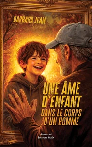 Une âme d'enfant dans le corps d'un homme