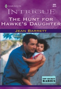 Jean Barrett - The Hunt For Hawke's Daughter.