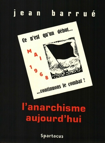 Jean Barrue - L'Anarchisme Aujourd'Hui.