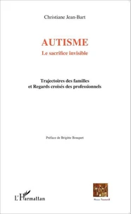 Autisme : le sacrifice invisible