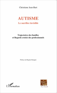 Autisme : le sacrifice invisible