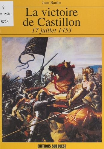 La victoire de Castillon, 17 juillet 1453