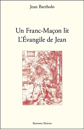 Jean Bartholo - Un Franc-Maçon lit l'Evangile de Jean.