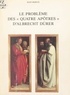 Jean Baruzi et Francesco Chiovaro - Le problème des « Quatre Apôtres » d'Albrecht Dürer - Recherches sur quelques régions frontières de l'histoire religieuse et de l'histoire de l'art au commencement du XVIe siècle.