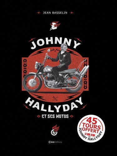 Johnny Hallyday et ses motos. Avec un 45 tours offert