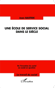 Une école de service social dans le siècle