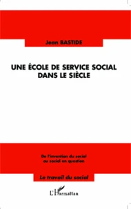 Une école de service social dans le siècle